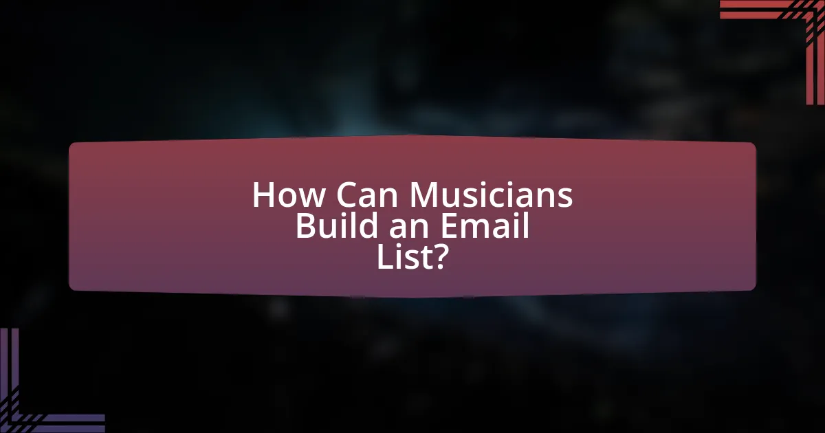How Can Musicians Build an Email List?