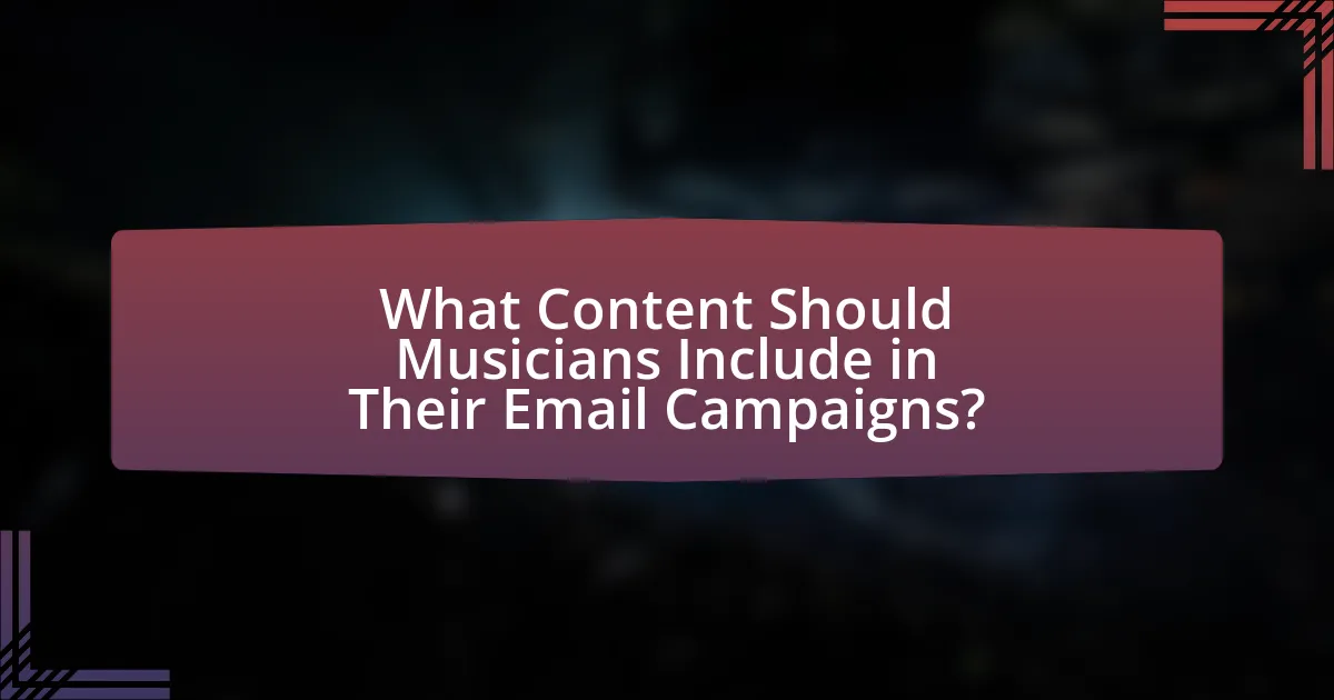 What Content Should Musicians Include in Their Email Campaigns?